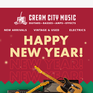 Happy New Year from all of us at Cream City Music!