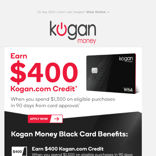 Earn $400 Kogan.com Credit with No Annual Fee!†