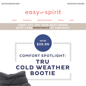 $29.99 Cold Weather Bootie + $49 Walking Shoes