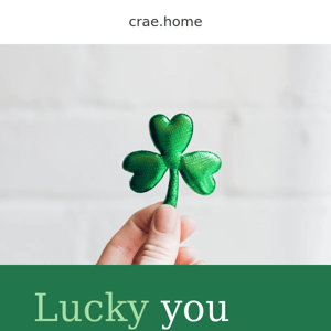 Lucky you! 🍀