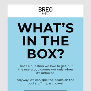 Into the BREO BOX archives…