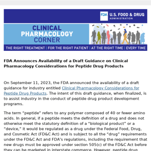 Clinical Pharmacology Corner: FDA Announces Availability of a Draft Guidance on Clinical Pharmacology Considerations for Peptide Drug Products