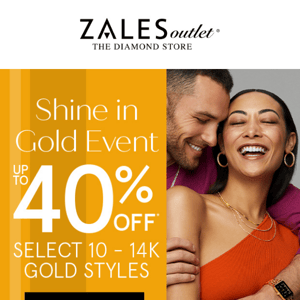 Go for the Gold! It's up to 40% OFF!