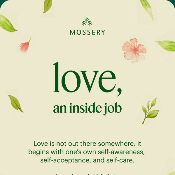 Kickstart your Self-Love Journey with Mossery 💌