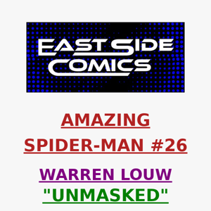 🔥 PRE-SALE TOMORROW at 5PM (ET)! 🔥 WARREN LOUW'S AMAZING SPIDER-MAN #26 UNMASKED STORE VARIANT IS HERE! 🔥 MONDAY (5/29) at 5PM (ET)/2PM (PT)