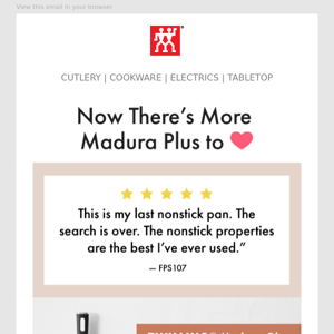 Madura Plus Line Expanded! You asked, we delivered.