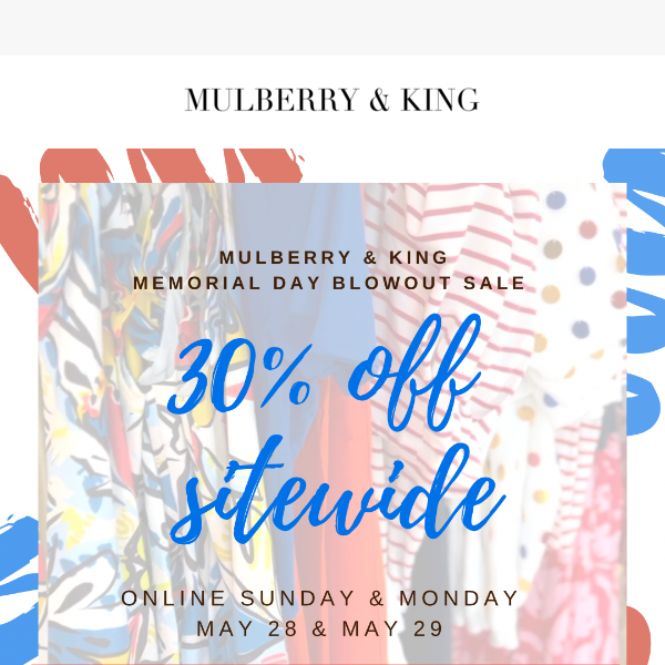 30% off EVERYTHING!! Memorial Day sale today and tomorrow!