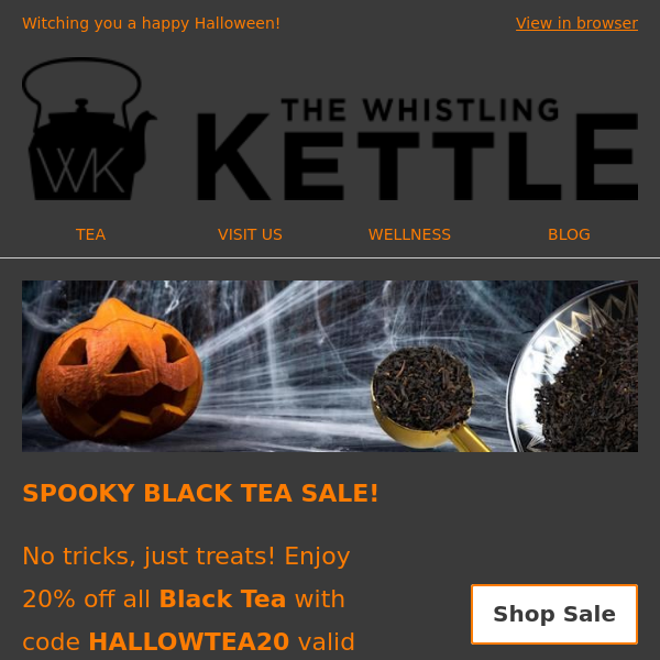Halloween Black Tea Sale! Open for treats (no tricks!) 🎃
