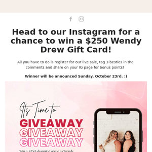 Want to win a $250 Wendy Drew SHOPPING SPREE?! 😍