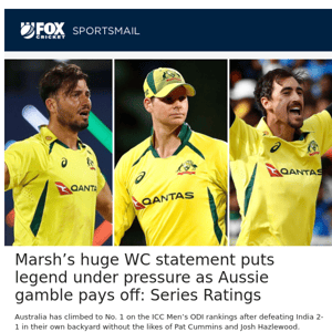 Marsh’s huge WC statement puts legend under pressure as Aussie gamble pays off: Series Ratings