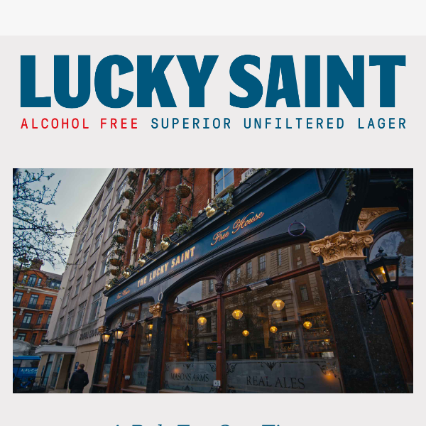 Rejoice! The Lucky Saint Pub is Officially Open...