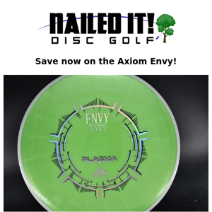 The Nailed It Disc of the Week is the Axiom Envy! Now 10% Off!