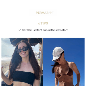 Tips to Get the Perfect Tan with Permatan 😍✨