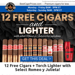 🏆 12 Free Cigars and Lighter with Select Romeo y Julieta 🏆