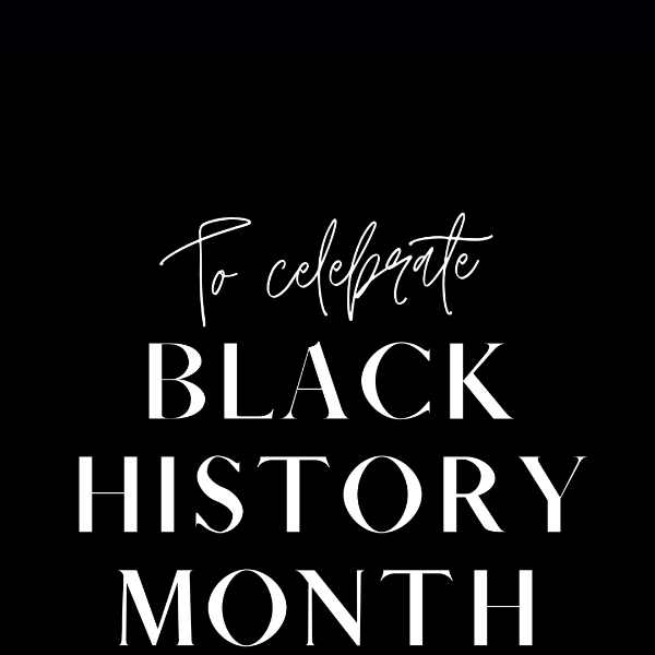 Celebrate Black History Month with us ❤️