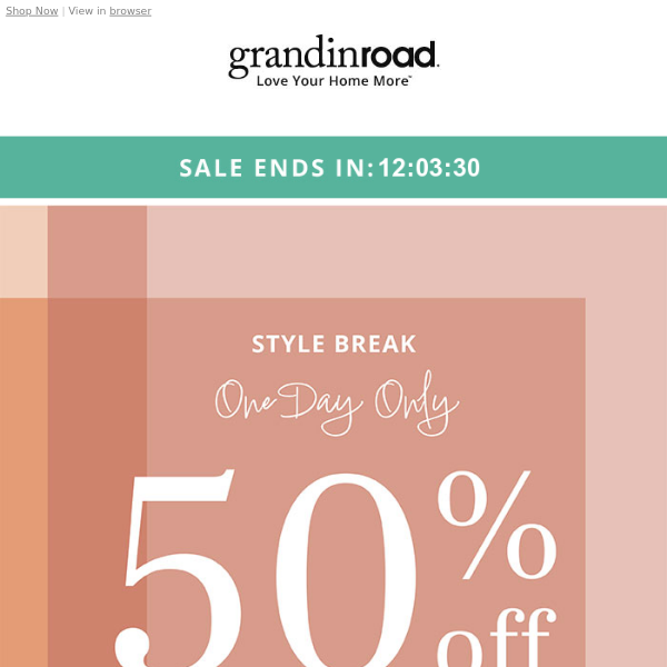 Email exclusive: 50% OFF select items