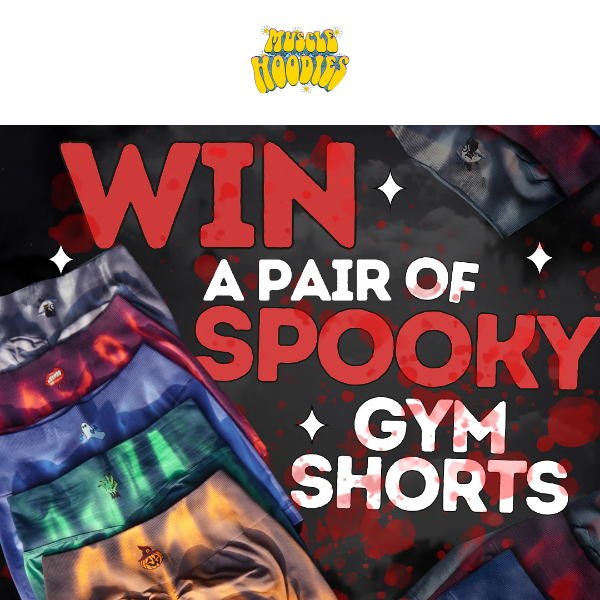 WANT TO WIN A PAIR OF SPOOKY GYM SHORTS?