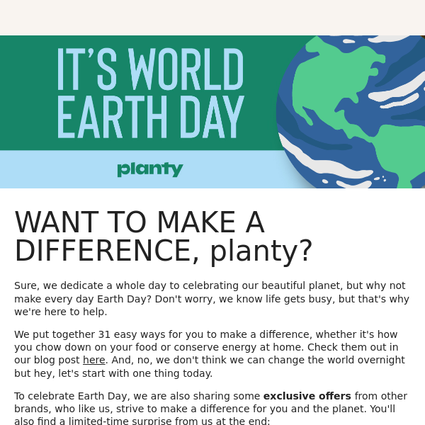 Exclusive offers and tips for Earth Day 🌍