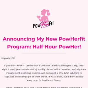 Announcing My New PowHerfit Program: Half Hour PowHer!