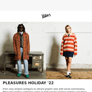 Pleasures Holiday '22