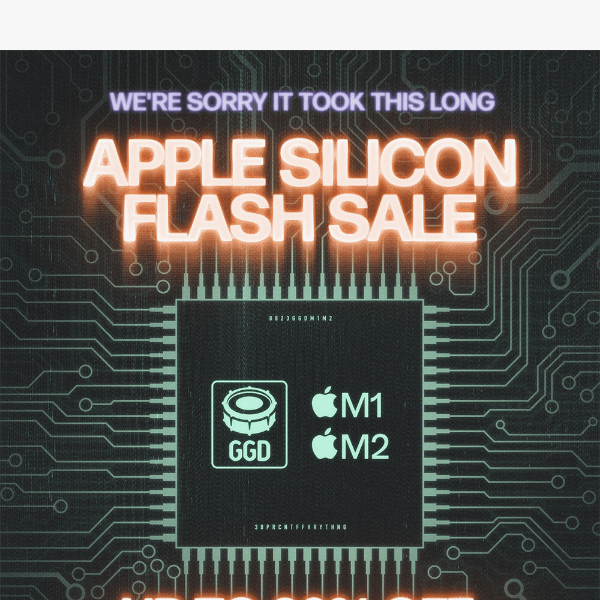 LAST CALL: ⚡Apple silicon flash sale ⚡end this weekend!