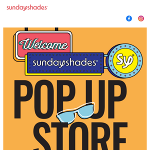 Sunday Shades' 1st Pop-Up Store