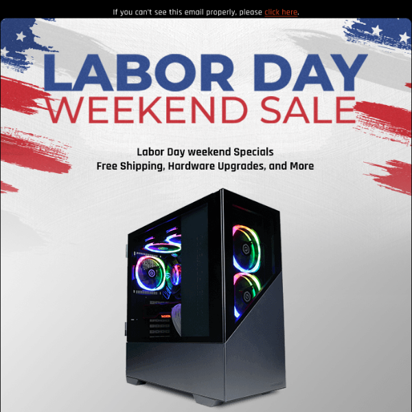 ✔ Labor Day weekend Specials - Free Shipping, Hardware Upgrades, and More
