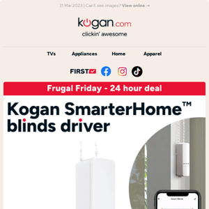 FF: Kogan SmarterHome Smart Blinds Driver $59.99 (Rising to $129.99 Tomorrow!)