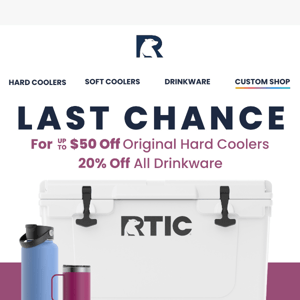 LAST CHANCE to save on Original Hard Coolers & Drinkware