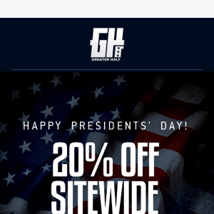 20% OFF All Presidents' Day Long!