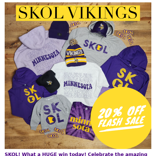 SKOL SALE // Celebrate a HUGE win today with 20% off MN Football gear