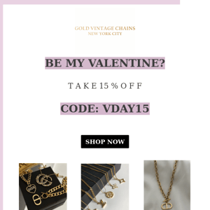 BE MINE - 15% off with CODE: VDAY15