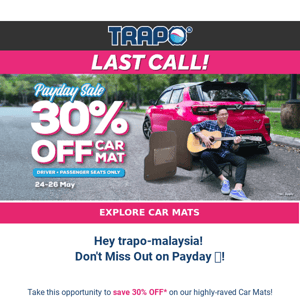 Trapo Malaysia Last Call to Save 30% on TRAPO Mats!