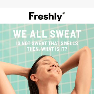The smell of sweat: what people aren't telling you 🤔