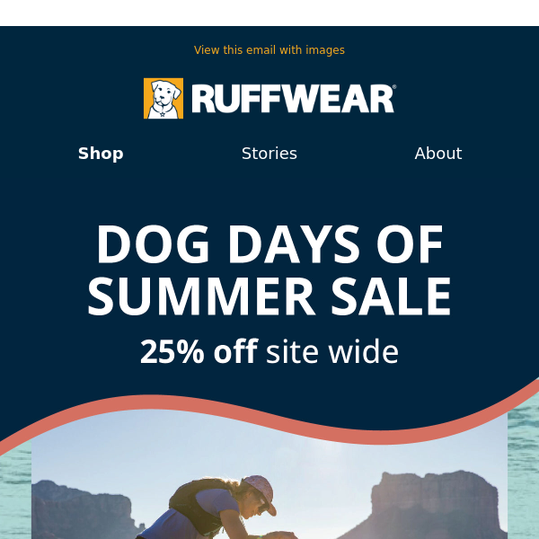 Dog Days Of Summer Sale: 25% Off Site Wide