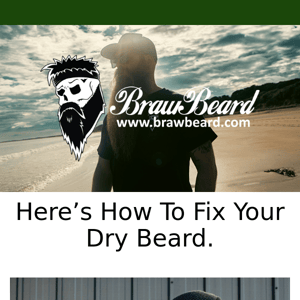 Here’s How To Fix Your Dry Beard.