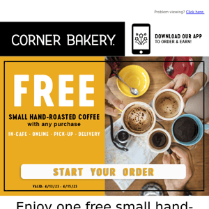 Free Coffee w/ Any Purchase Thru Saturday!
