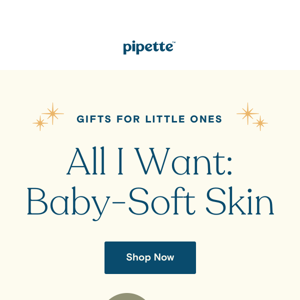 Gifts to get baby-soft skin