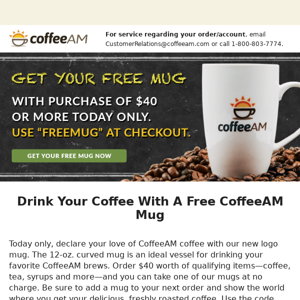 Today Only - Get a Free CoffeeAM Mug with Your Purchase of $40 or More