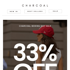 33% OFF EVERYTHING — CHARCOAL BOXING DAY SALE