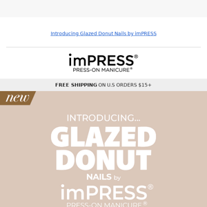 Get the look - imPRESS Glazed Donut Nails Just Dropped 💅