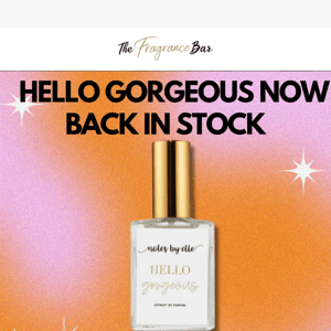 Hello Gorgeous Perfume Now Back In Stock! 🎉