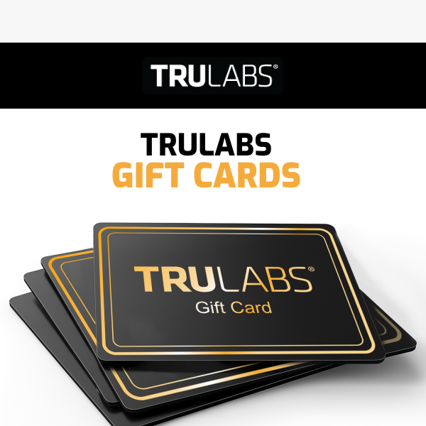 Send a TruLabs Gift Card Instantly! 🎁