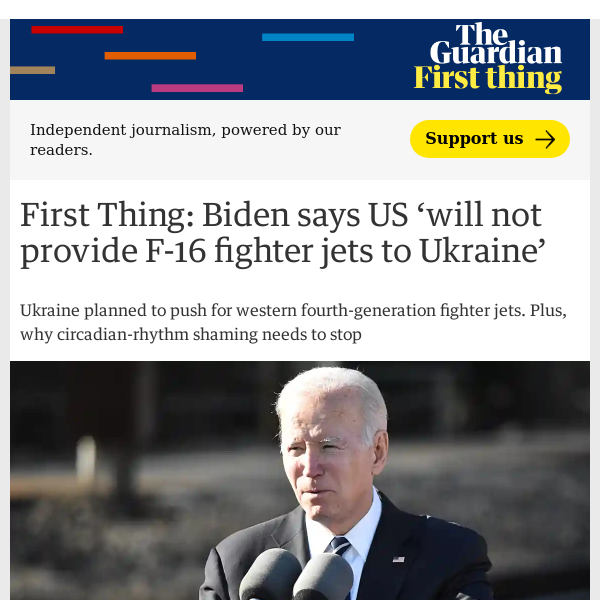 Biden says US ‘will not provide F-16 fighter jets to Ukraine’ | First Thing