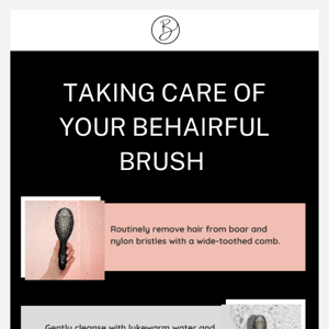 Care for your Behairful Brush ❤️