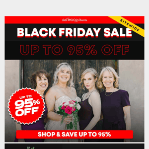 Black Friday Sale Starts Today. Up to 95% Off Sitewide💐