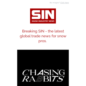 Breaking SIN - the latest global trade news for snow pros.