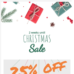 2 Weeks Until Christmas Sale