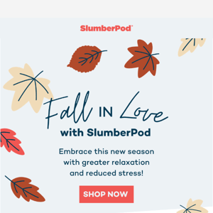 Fall in Love with SlumberPod 🍁