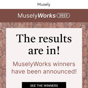 MuselyWorks 2023 Winners Have Been Announced! 🎉